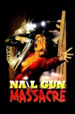 Nail Gun Massacre, The