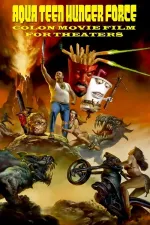 Aqua Teen Hunger Force Colon Movie Film for Theatres