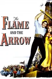 Flame and the Arrow, The