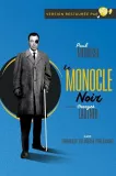 Monocle noir, Le