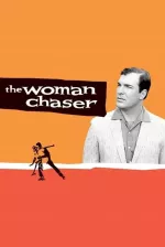 Woman Chaser, The