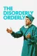 Disorderly Orderly, The