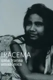 Iracema - Uma Transa Amazônica