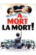 À mort la mort