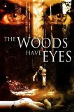 Woods Have Eyes, The