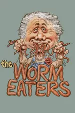 Worm Eaters, The
