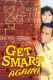 Get Smart, Again!