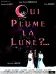 Qui plume la lune?...