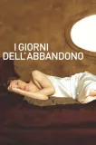 Giorni dell'abbandono, I