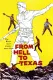 From Hell to Texas