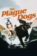 Plague Dogs, The
