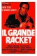 Grande racket, Il