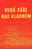 Rudá záře nad Kladnem