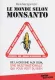 Monde selon Monsanto, Le