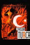 Pasión turca, La