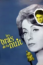 Bras de la nuit, Les