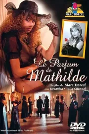 Parfum de Mathilde, Le