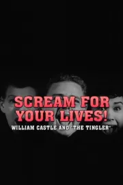 Scream for Your Lives! William Castle and 'The Tingler'