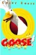 Great Goose Caper, The