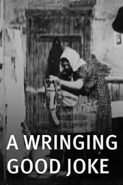 Wringing Good Joke, A