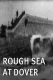 Rough Sea at Dover