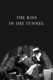 Kiss in the Tunnel, The