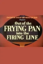 Out of the Frying Pan Into the Firing Line