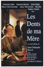 Dents de ma mère, Les