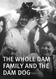 Whole Dam Family and the Dam Dog, The