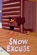 Snow Excuse