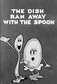 Dish Ran Away with the Spoon, The
