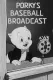 Porky's Baseball Broadcast
