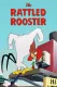 Rattled Rooster, The
