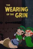 Wearing of the Grin, The