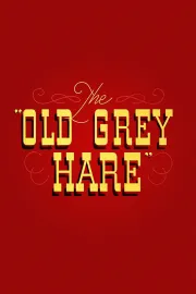 Old Grey Hare, The
