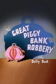 Great Piggy Bank Robbery, The
