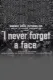 I Never Forget a Face