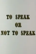 To Speak or Not to Speak