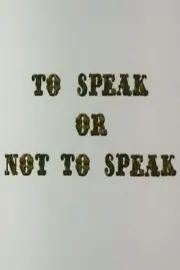 To Speak or Not to Speak