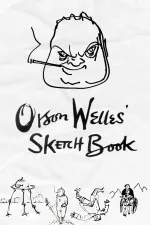 Orson Welles Sketchbook, The