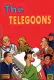 Telegoons, The