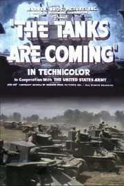 Tanks Are Coming, The