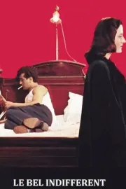 Bel indifférent, Le