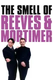 Smell of Reeves and Mortimer, The
