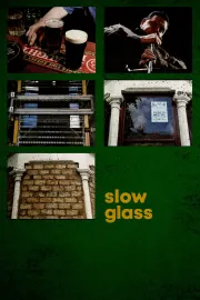 Slow Glass