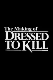 Making of 'Dressed to Kill', The