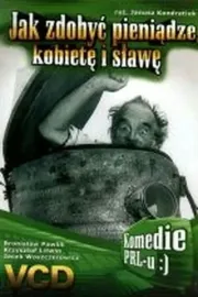 Jak zdobyc pieniadze, kobiete i slawe