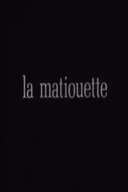 Matiouette ou l'arrière-pays, La