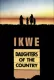 Daughters of the Country: 'Ikwe'
