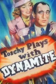 Torchy Plays with Dynamite
